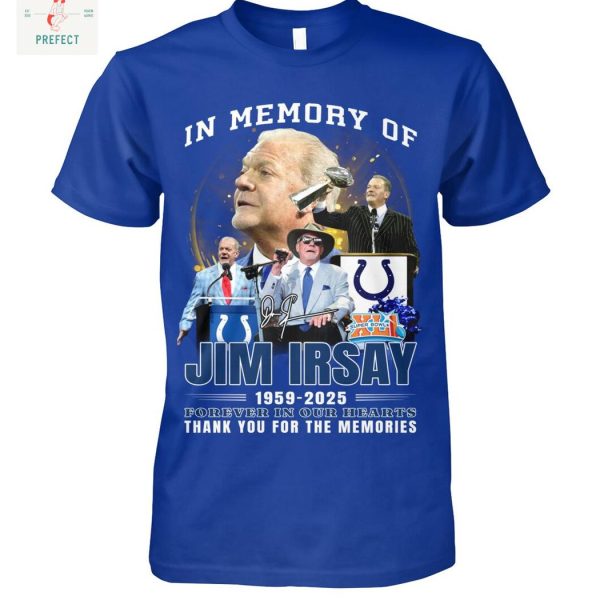 In Memory Of Jim Irsay Indianapolis Colts T Shirt