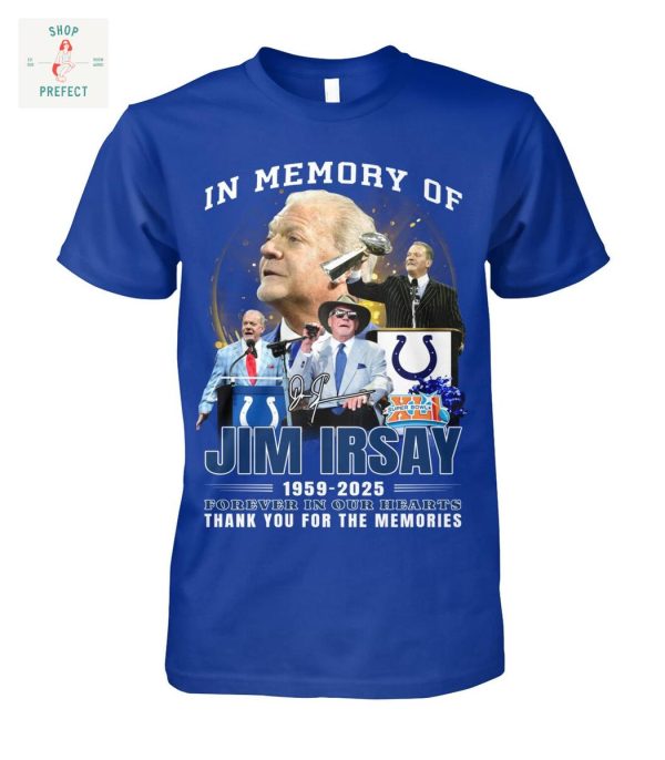 In Memory Of Jim Irsay Indianapolis Colts T Shirt