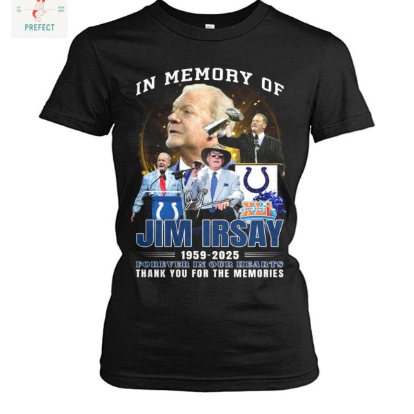 In Memory Of Jim Irsay Indianapolis Colts T Shirt