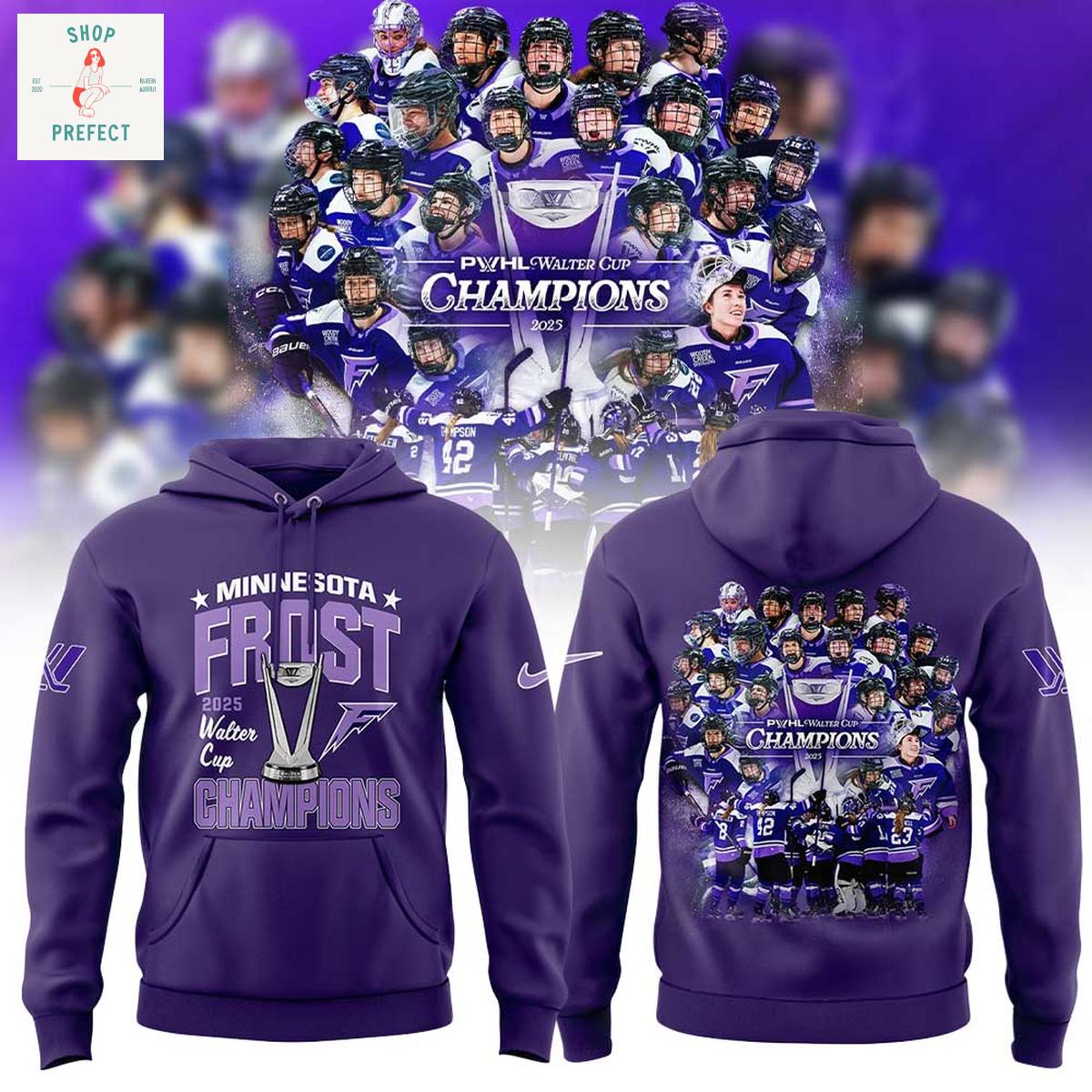 Minnesota Frost 2025 PWHL Walter Cup Champions Hoodie T Shirt Minnesota Frost 2025 PWHL Walter Cup Champions Hoodie T Shirt